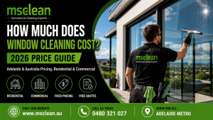 How Much Does Window Cleaning Cost (2026 Price Guide for Adelaide and Australia)