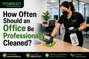 How Often Should an Office Be Professionally Cleaned (Adelaide 2026)