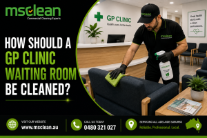How Should a GP Clinic Waiting Room Be Cleaned
