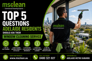 Top 5 Questions Adelaide Residents Should Ask Their Window Cleaning Service
