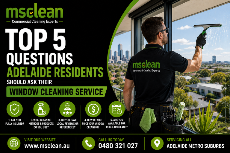 Top 5 Questions Adelaide Residents Should Ask Their Window Cleaning Service