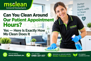 Can You Clean Around Our Patient Appointment Hours