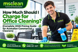 How Much Should I Charge for Office Cleaning? (Complete 2026 Pricing Guide for Australian Commercial Cleaners)