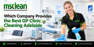 Best GP Clinic Cleaning Adelaide